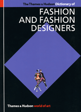 The Thames & Hudson Dictionary of Fashion and Fashion Designers